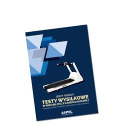 Książka "Testy wysiłkowe w rehabilitacji kardiologicznej"