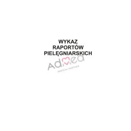 Wykaz raportów pielęgniarskich